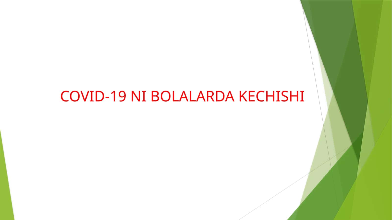 COVID-19 NI BOLALARDA KECHISHI 1