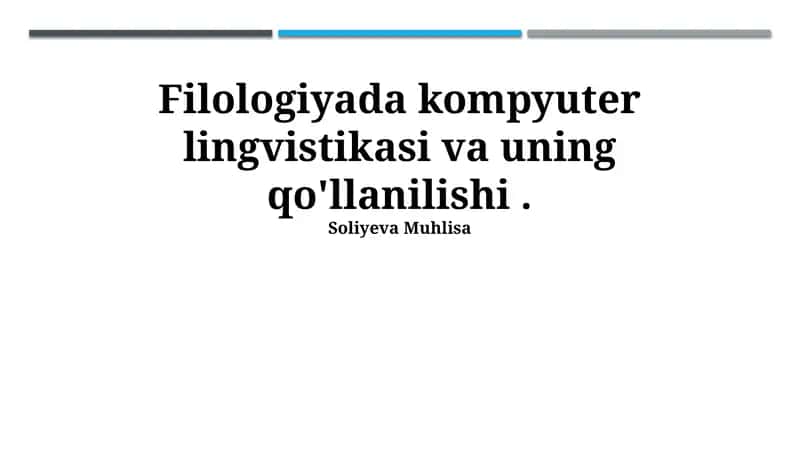 Filologiyada kompyuter lingvistikasi va uning qo'llanilishi 1