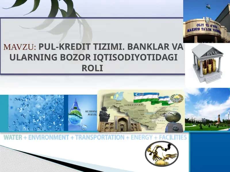 PUL-KREDIT TIZIMI. BANKLAR VA ULARNING BOZOR IQTISODIYOTIDAGI ROLI 1