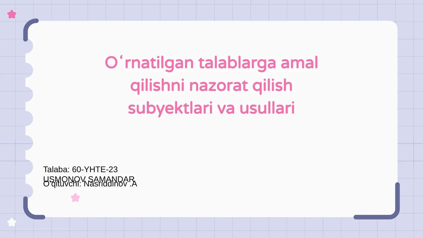 Oʻrnatilgan talablarga amal qilishni nazorat qilish subyektlari va usullari 1