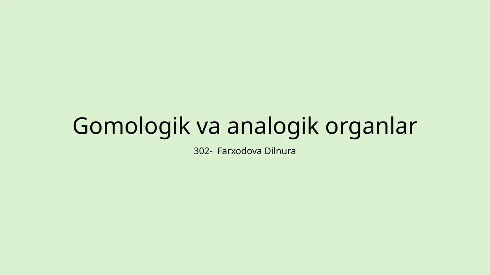 Gomologik va analogik organlar 1