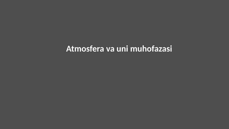 Atmosfera va uni muhofazasi 1