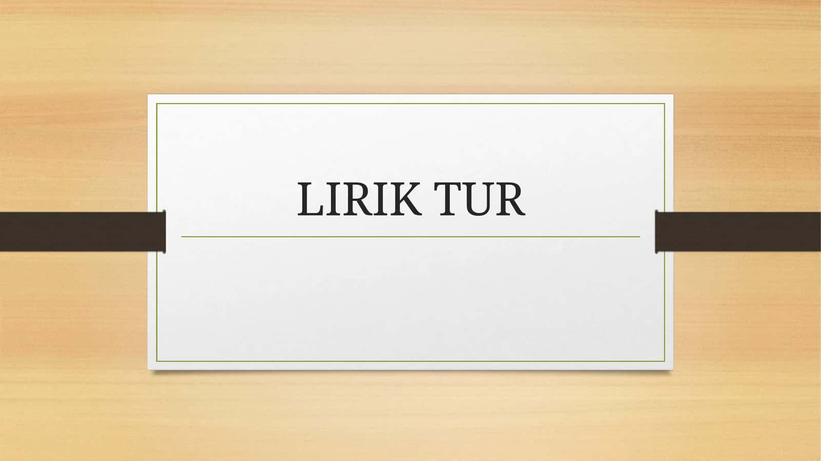 Lirik TUR 1