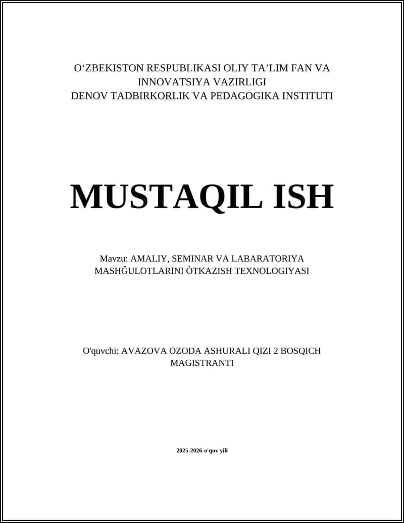 AMALIY, SEMINAR VA LABARATORIYA MASHĜULOTLARINI ÒTKAZISH TEXNOLOGIYASI 1