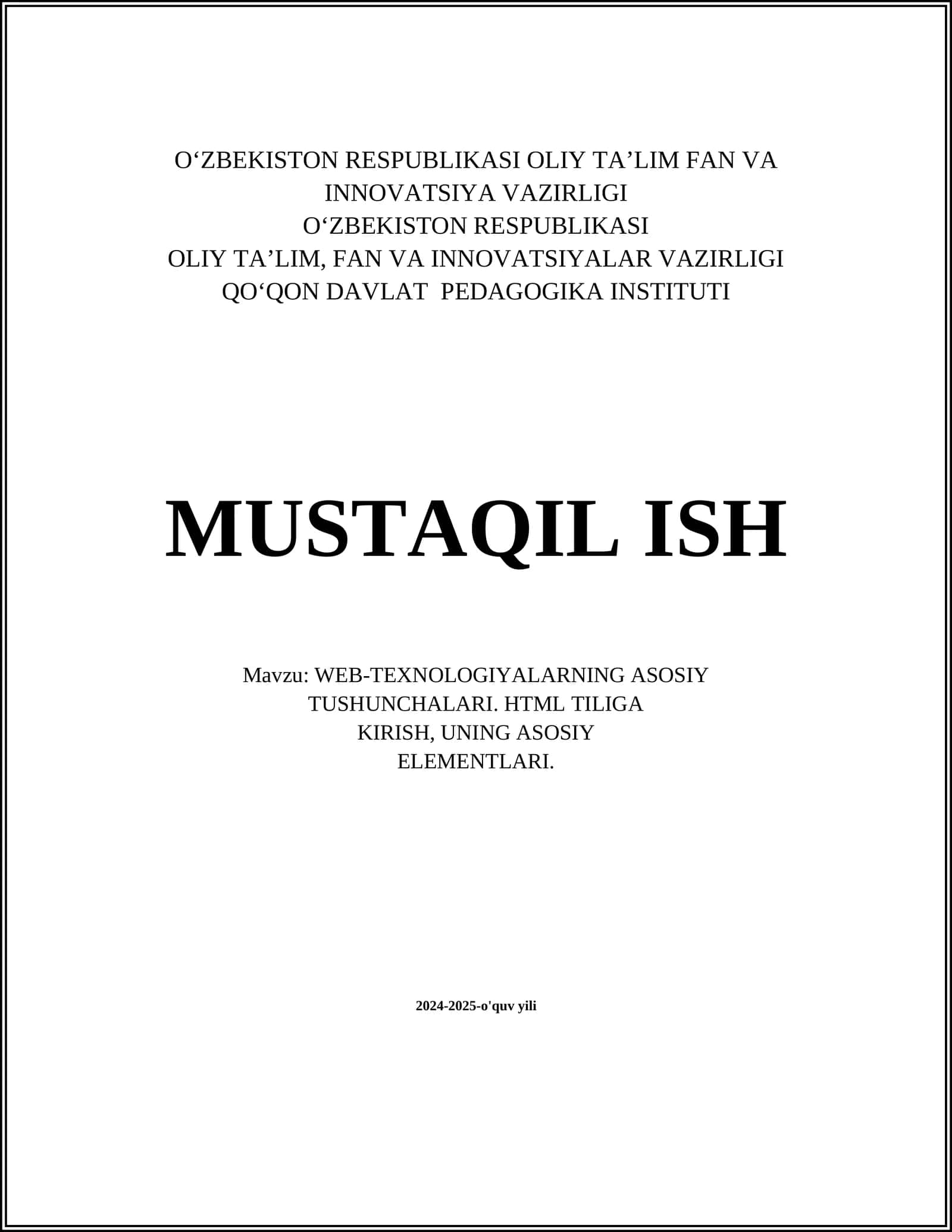WEB-TEXNOLOGIYALARNING ASOSIY TUSHUNCHALARI. HTML TILIGA KIRISH, UNING ASOSIY ELEMENTLARI 1