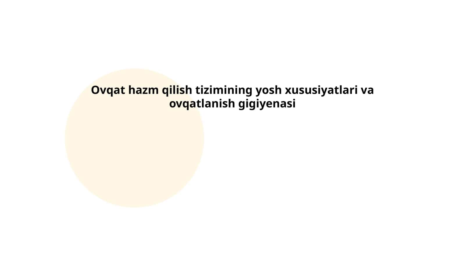 Ovqat hazm qilish tizimining yosh xususiyatlari va ovqatlanish gigiyenasi 1