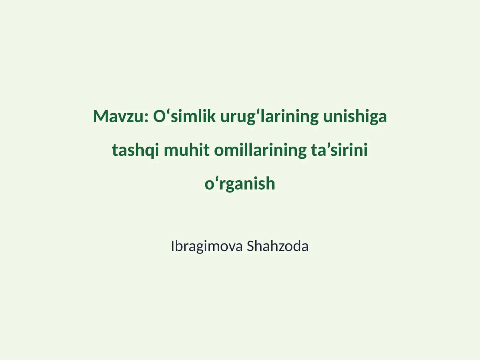Oʻsimlik urugʻlarining unishiga tashqi muhit omillarining ta’sirini oʻrganish 1