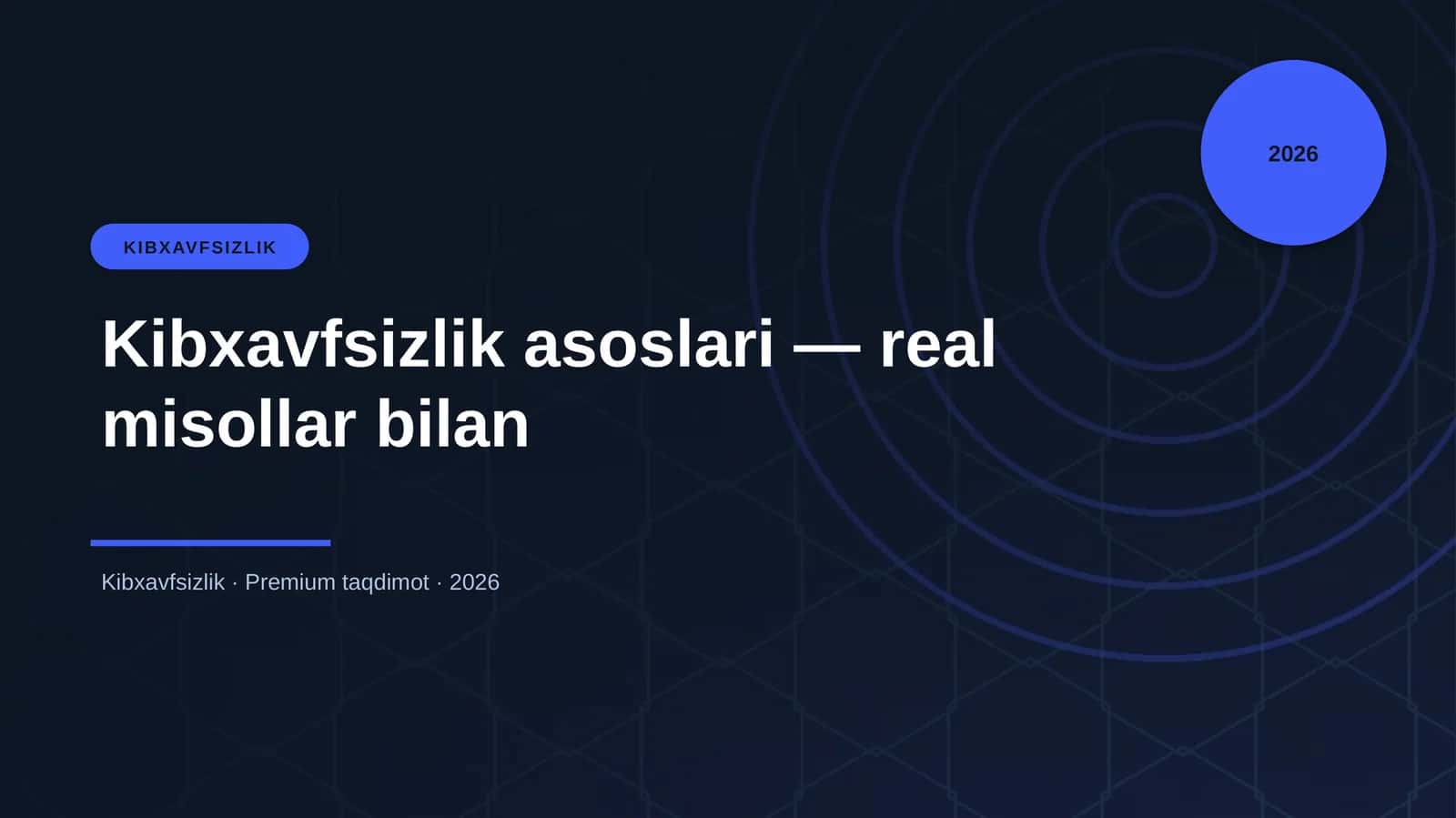 Kibxavfsizlik asoslari — real misollar bilan 1