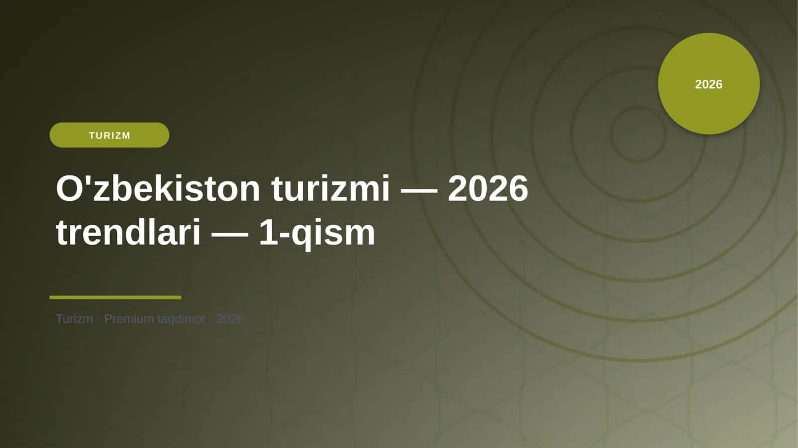 O'zbekiston turizmi — 2026 trendlari — 1-qism 1
