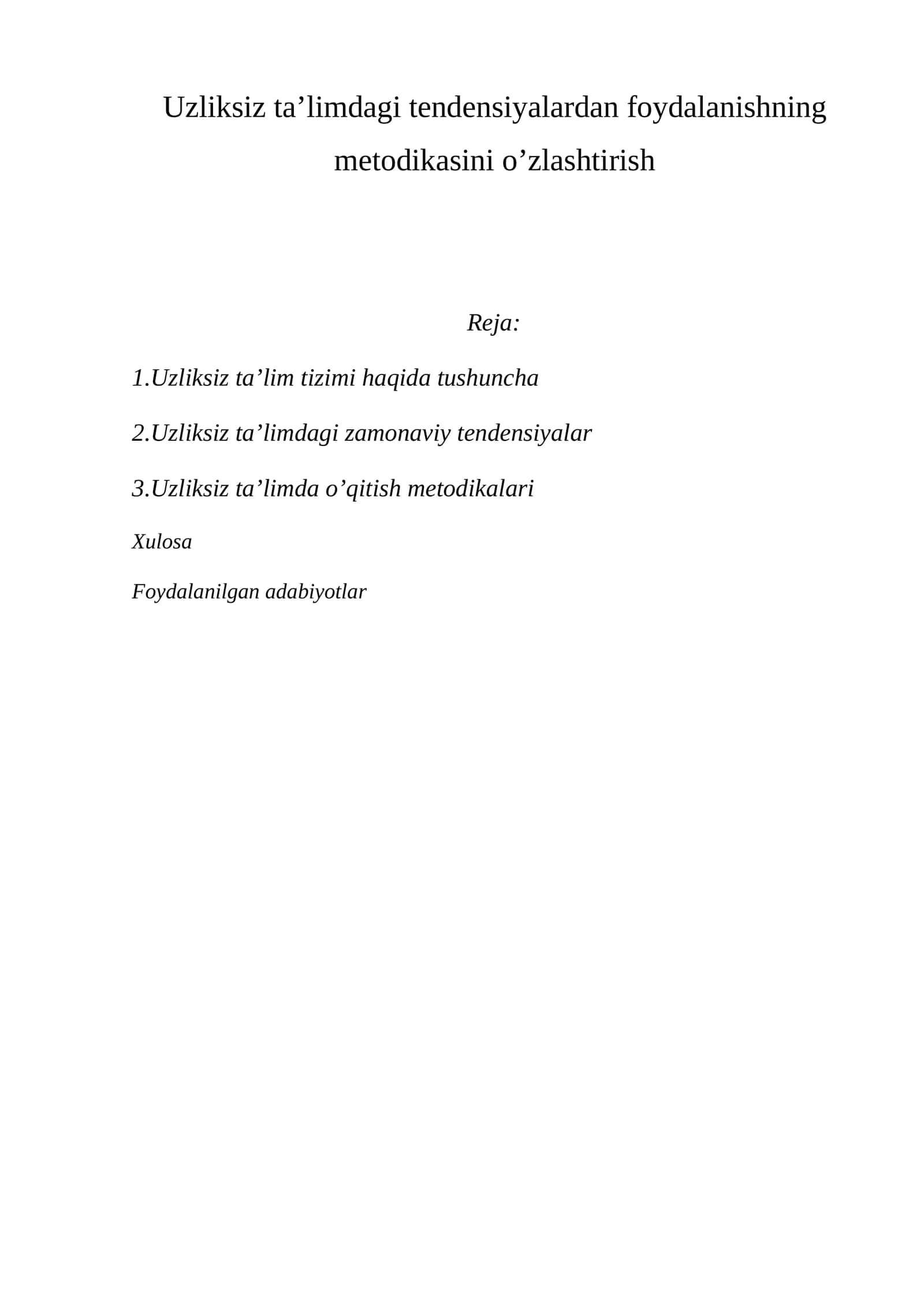 Uzliksiz ta’limdagi tendensiyalardan foydalanishning metodikasini o’zlashtirish 1