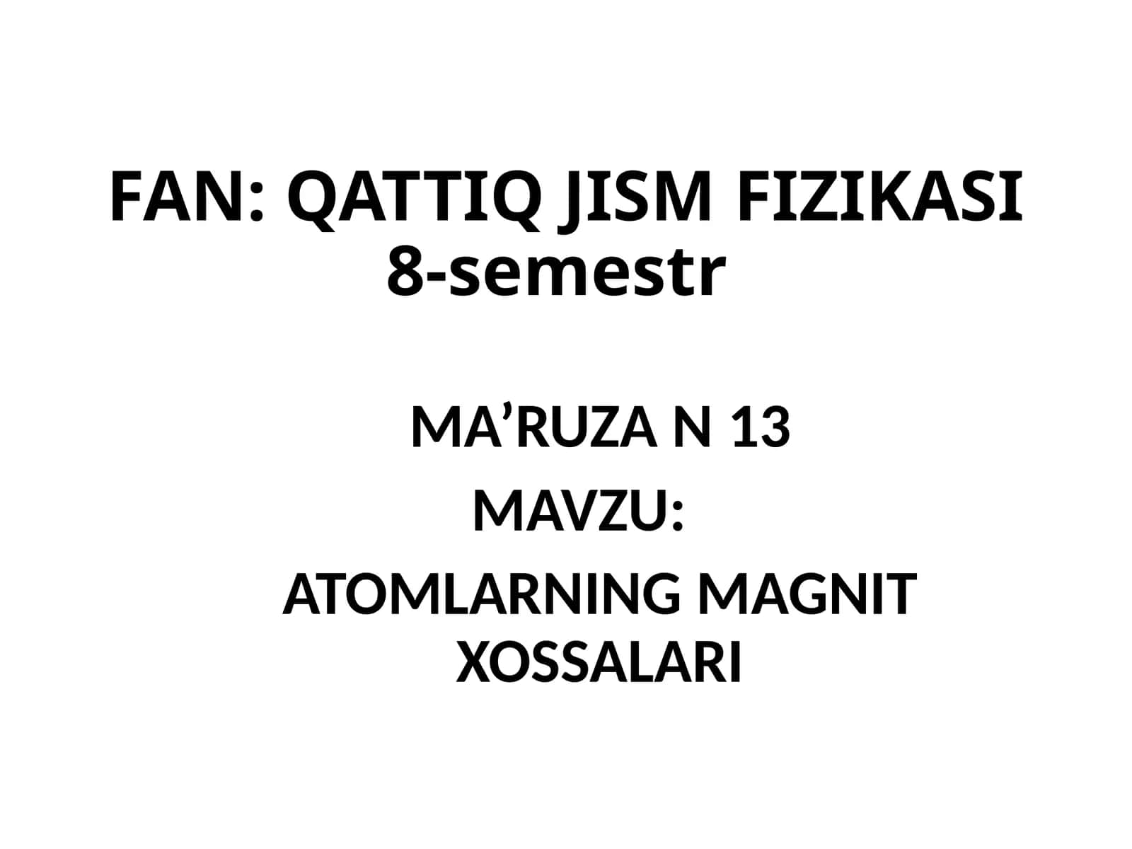 ATOMLARNING MAGNIT XOSSALARI 1