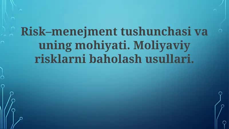 Moliyaviy Xavfni Baholash: Metodologiyalar va Asboblar 1