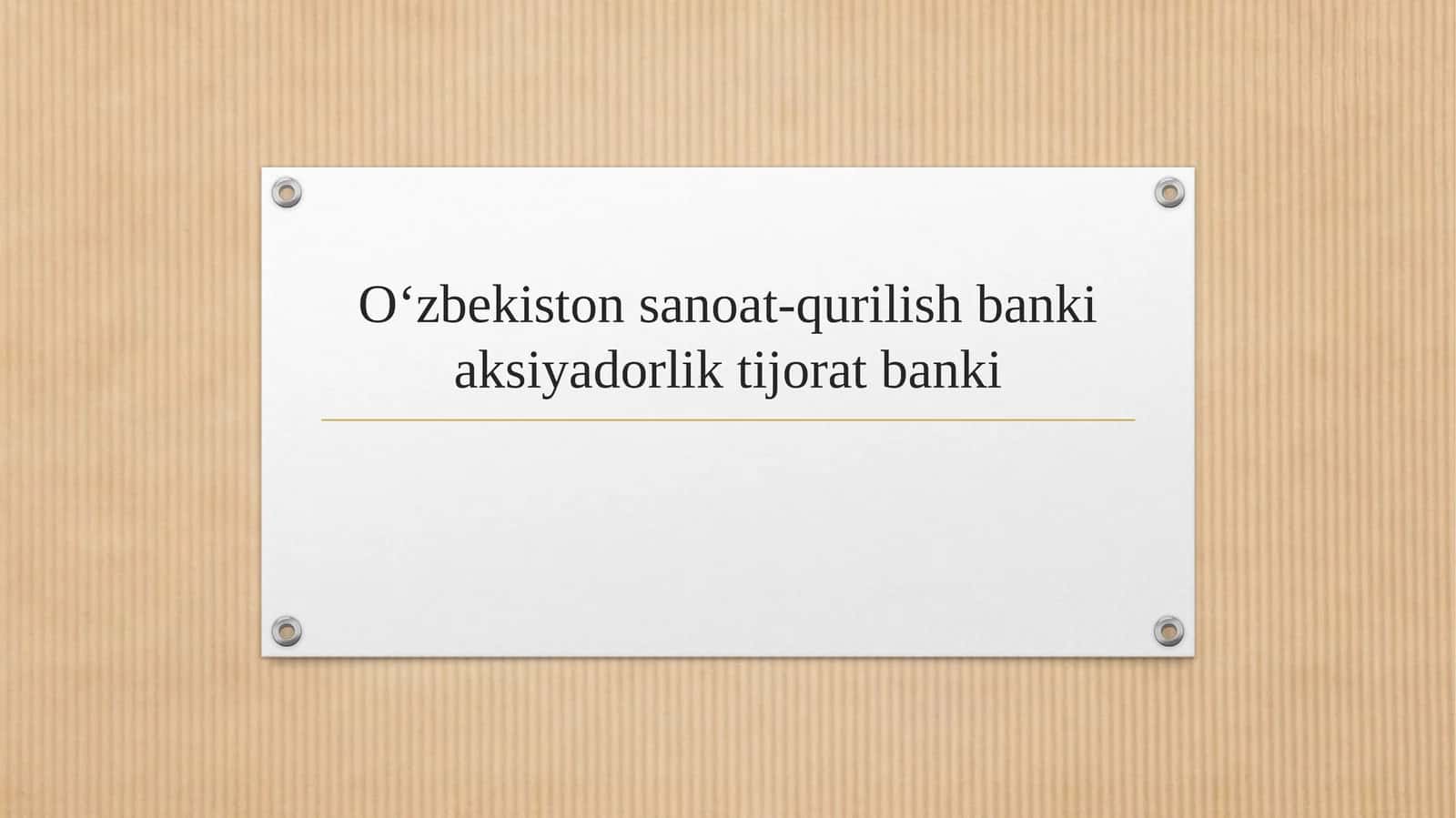 O‘zbekiston sanoat-qurilish banki aksiyadorlik tijorat banki 1