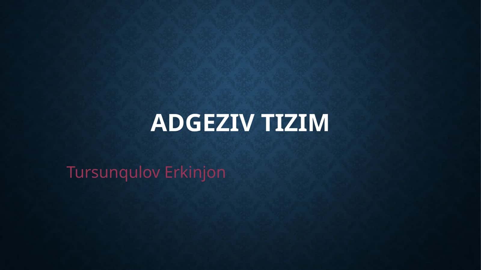 Adgezivtizim 1