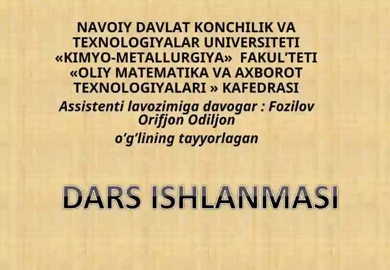 «ОLIY MATEMATIKA VA AXBOROT TEXNOLOGIYALARI » KAFEDRASI