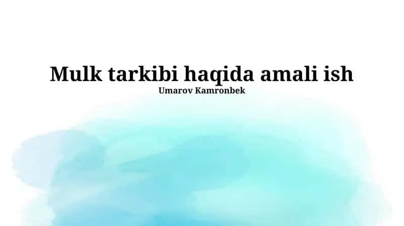 Mulk tarkibi haqida amali ish 1