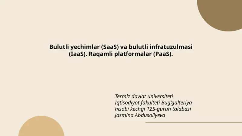Bulutli yechimlar (SaaS) va bulutli infratuzulmasi (IaaS). Raqamli platformalar (PaaS). 1