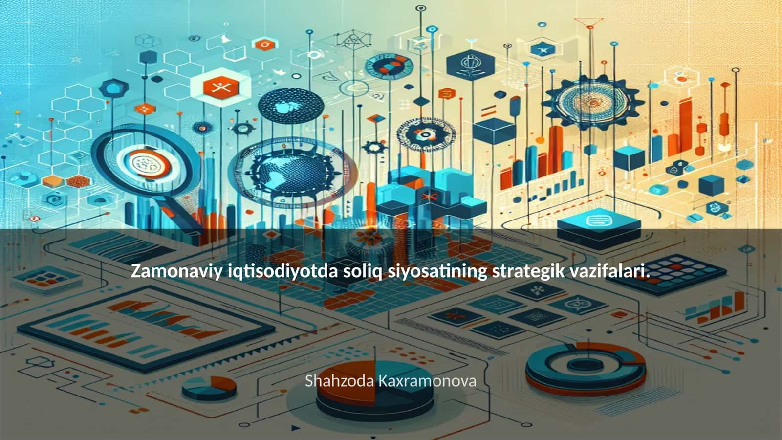 Zamonaviy iqtisodiyotda soliq siyosatining strategik vazifalari 1
