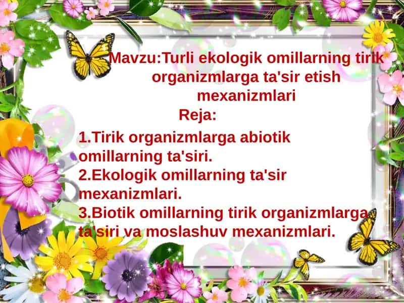 Turli ekologik omillarning tirik organizmlarga ta'sir etish mexanizmlari 1