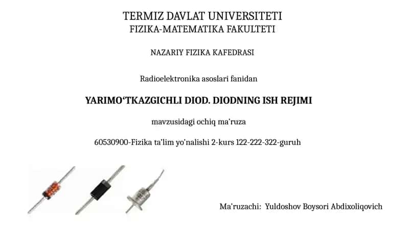 YARIMOʻTKAZGICHLI DIOD. DIODNING ISH REJIMI 1