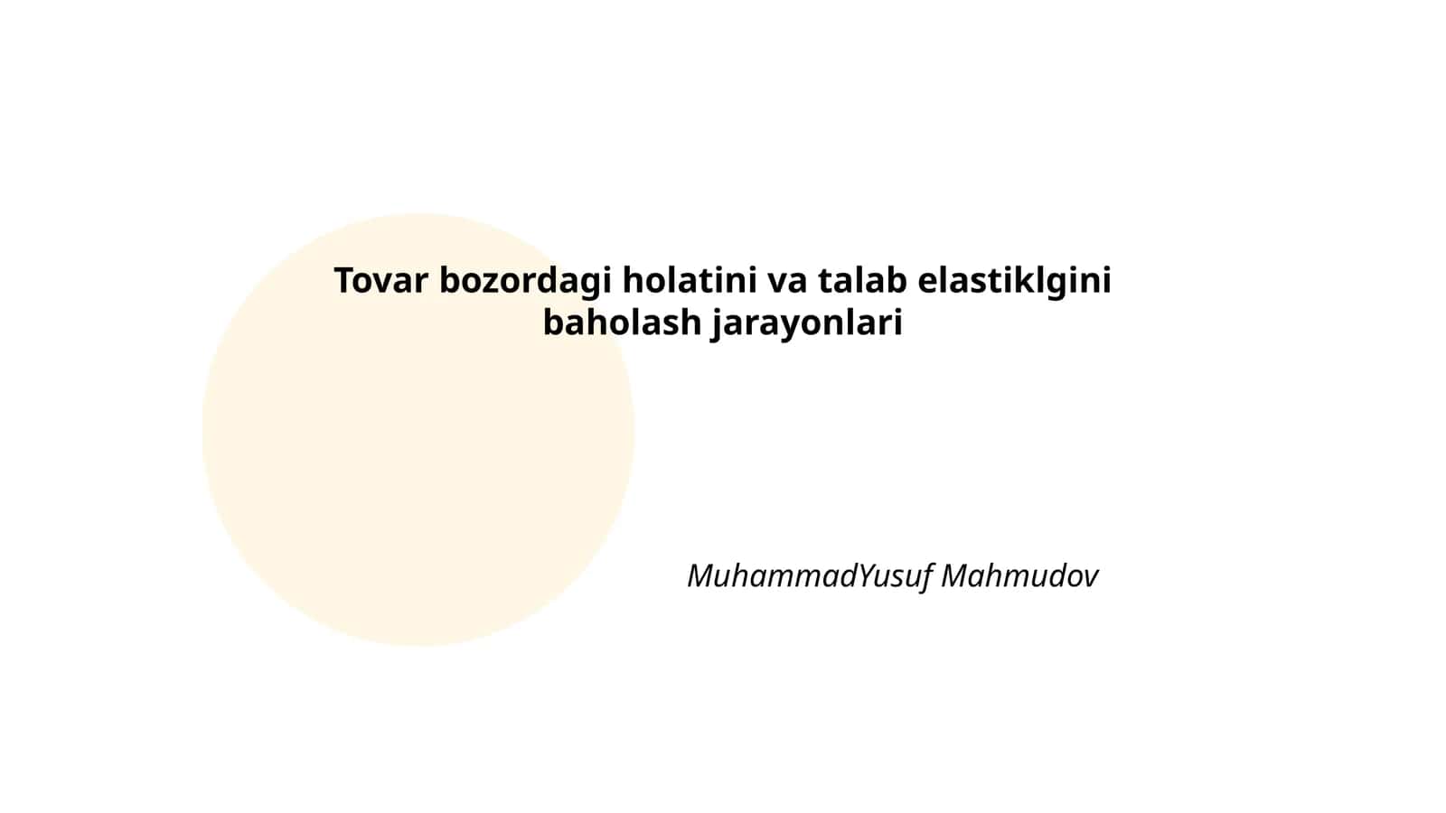 Tovar bozoridagi holatini va talab elastikligini baholash jarayonlari 1