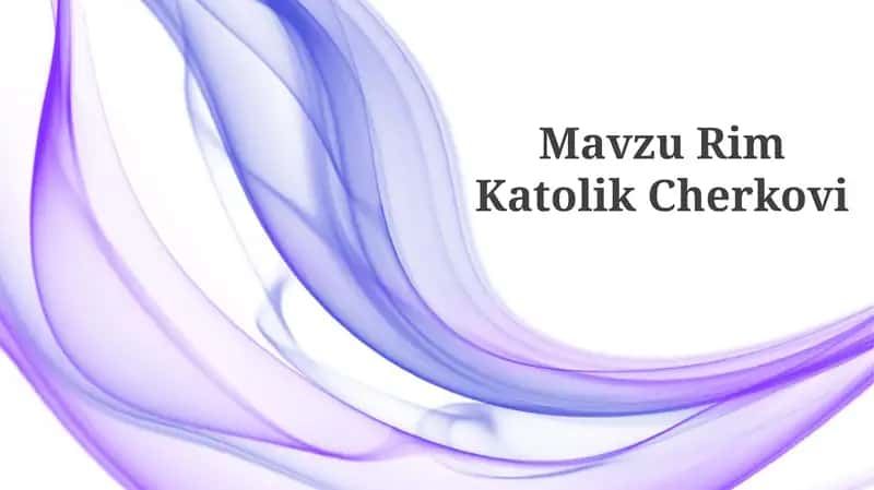 Mavzu Rim Katolik Cherkovi 1