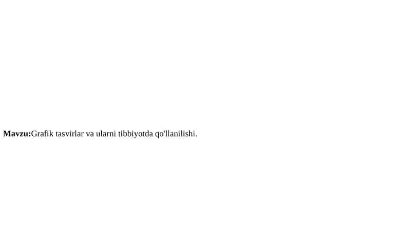 Grafik tasvirlar va ularni tibbiyotda qo'llanilishi. 1