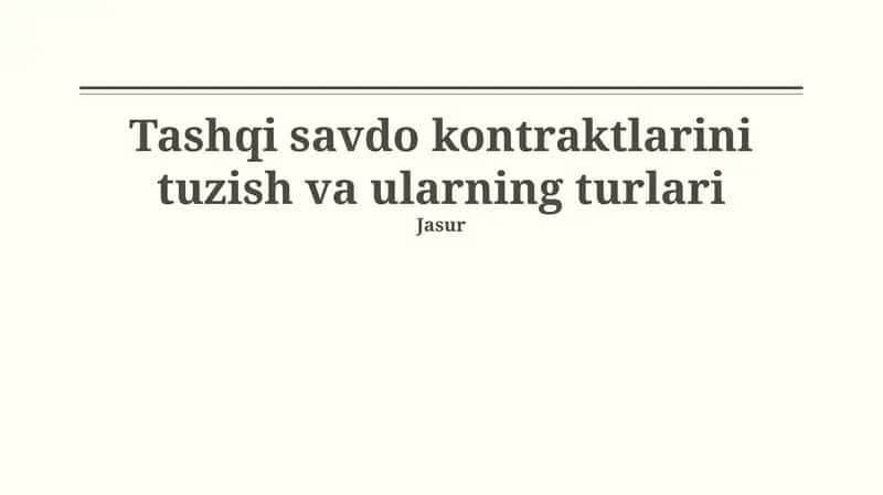 Tashqi savdo kontraktlarini tuzish va ularning turlari 1
