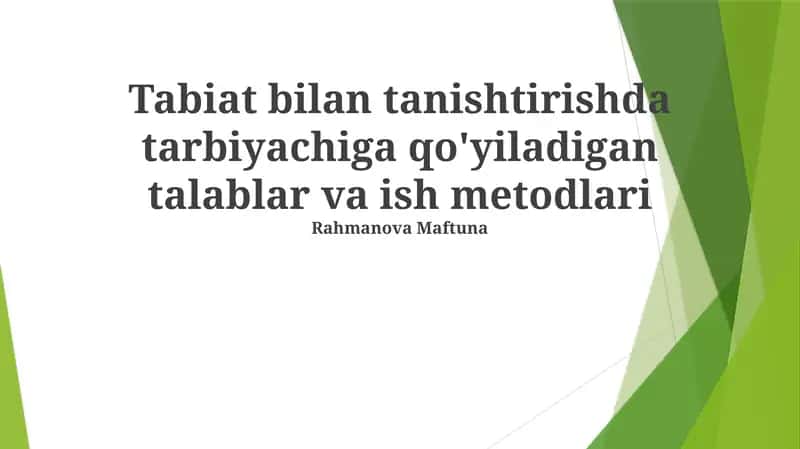 Tabiat bilan tanishtirishda tarbiyachiga qo'yiladigan talablar va ish metodlari 1