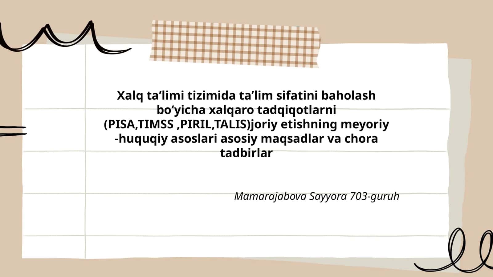 Xalq taʼlimi tizimida taʼlim sifatini baholash boʻyicha xalqaro tadqiqotlarni (PISA,TIMSS,PIRIL,TALIS)joriy etishning meyoriy -huquqiy asoslari asosiy maqsadlar va chora tadbirlar 1