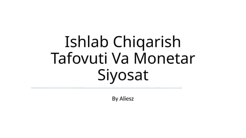 Ishlab Chiqarish Tafovuti Va Monetar Siyosat 1