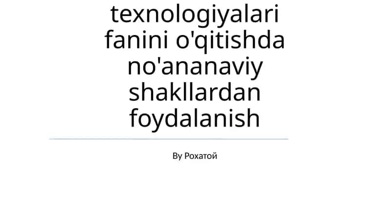 Informatika va axborot texnologiyalari fanini o'qitishda no'ananaviy shakllardan foydalanish 1