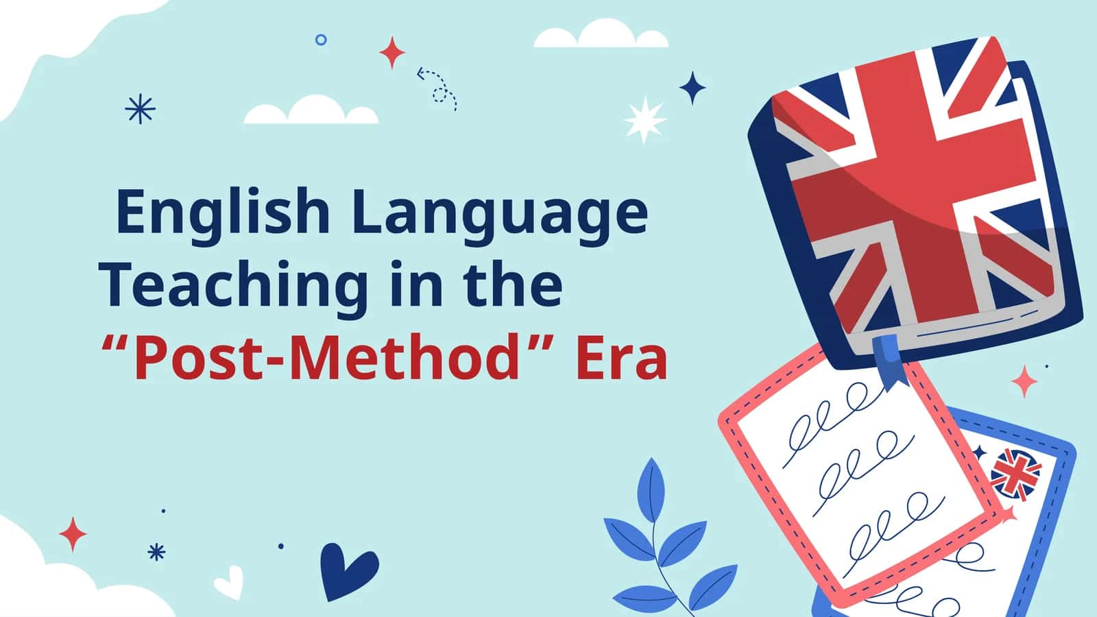 English Language Teaching in the“Post-Method” Era 1