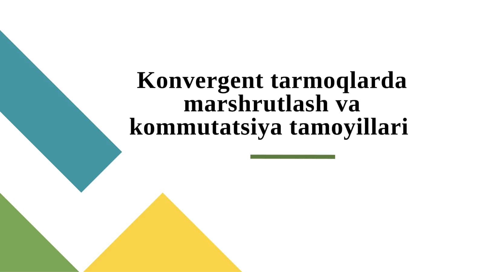 Konvergent tarmoqlarda marshrutlash va kommutatsiya tamoyillari 1