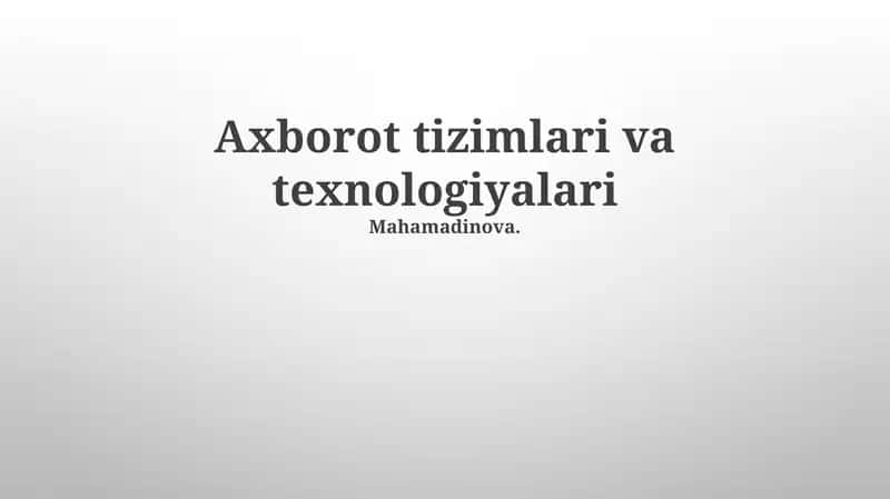 Axborot tizimlari va texnologiyalari 1