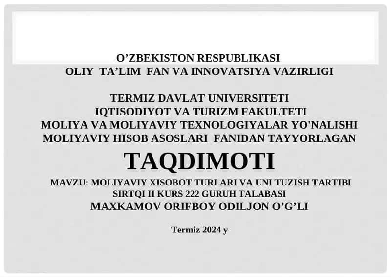 Moliyaviy xisobot turlari va uni tuzish tartibi 1