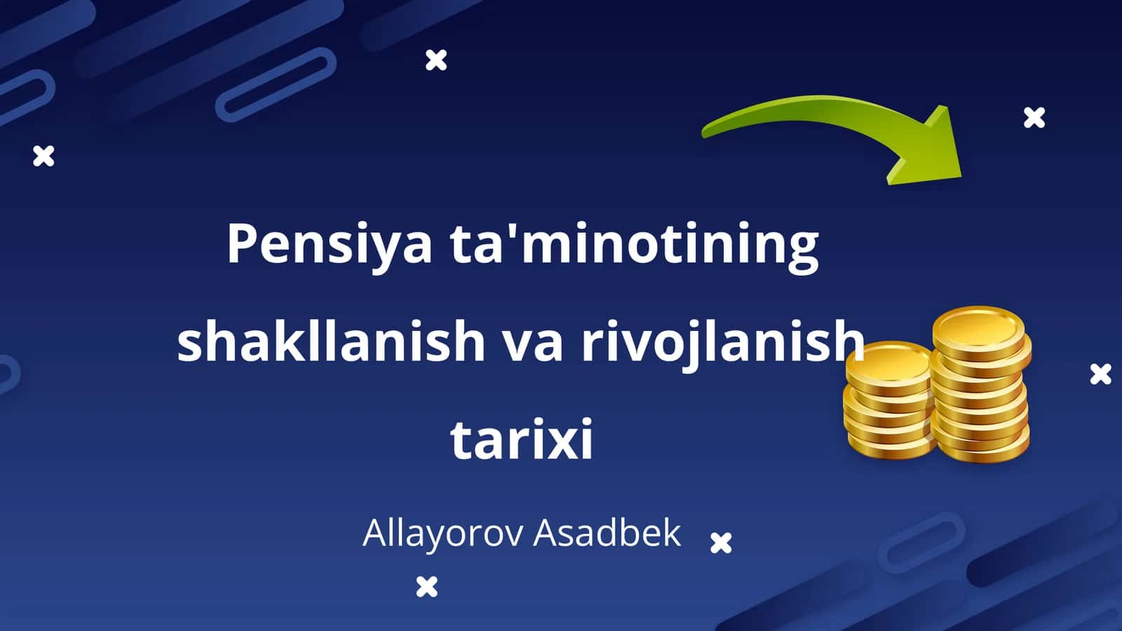 Pensiya ta'minotining shakllanish va rivojlanish tarixi 1
