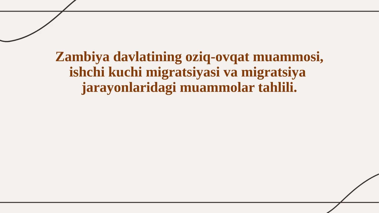 Zambiya davlatining oziq-ovqat muammosi, ishchi kuchi migratsiyasi va migratsiya  jarayonlaridagi muammolar tahlili.12 1