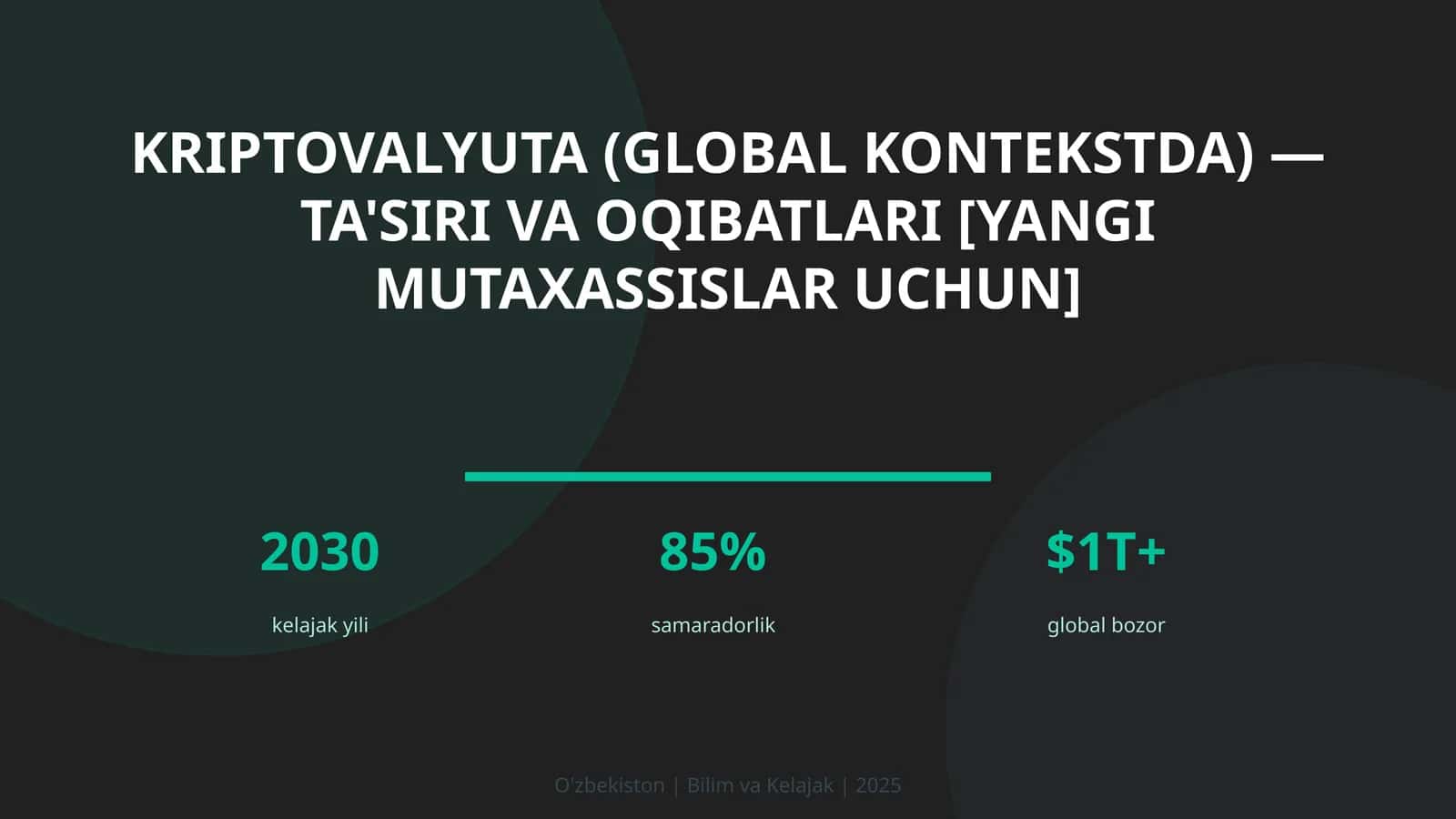 Kriptovalyuta (global kontekstda) — ta'siri va oqibatlari [yangi mutaxassislar uchun] 1