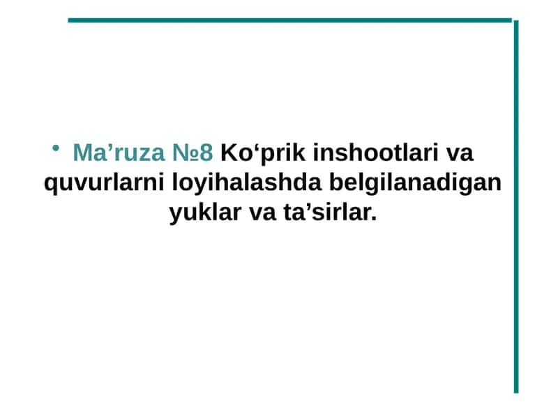 Ko‘priklarni hisoblashda e’tiborga olinadigan yuklar va ta’sirlar 1