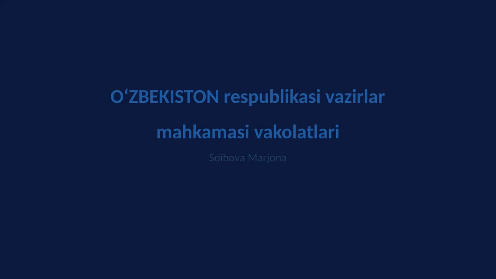 OʻZBEKISTON respublikasi vazirlar mahkamasi vakolatlari 1