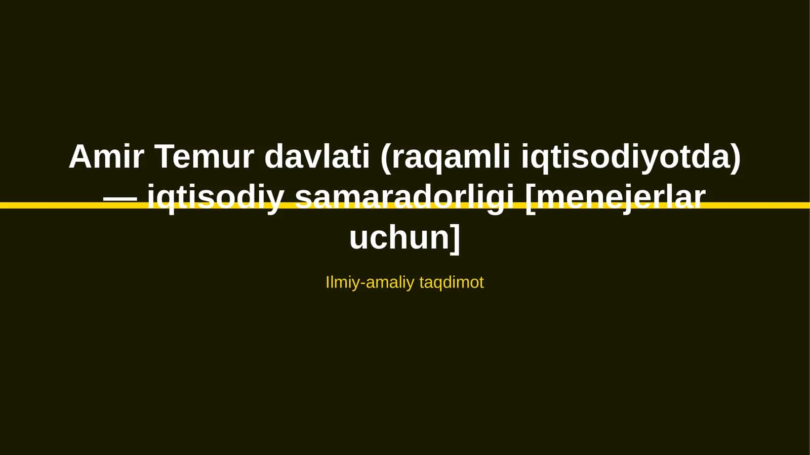 Amir Temur davlati (raqamli iqtisodiyotda) — iqtisodiy samaradorligi [menejerlar uchun] 1