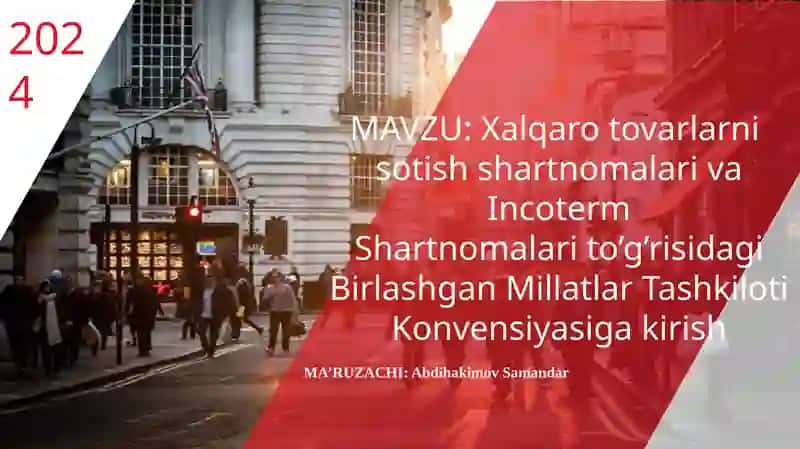 Xalqarotovarlarni sotish shartnomalari va Incoterm Shartnomalari