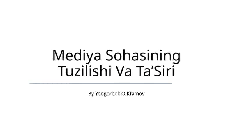Mediya Sohasining Tuzilishi Va TaʼSiri 1