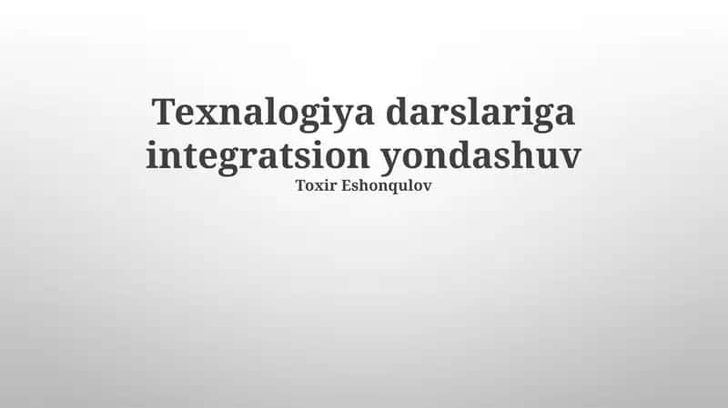 Texnologiya darslariga integratsion yondashuv 1