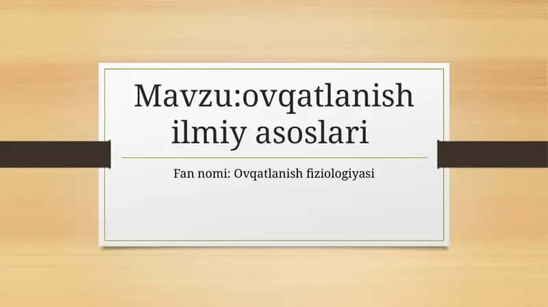 ovqatlanish ilmiy asoslari 1