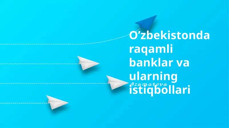 O‘zbekistonda raqamli banklar va ularning istiqbollari 1
