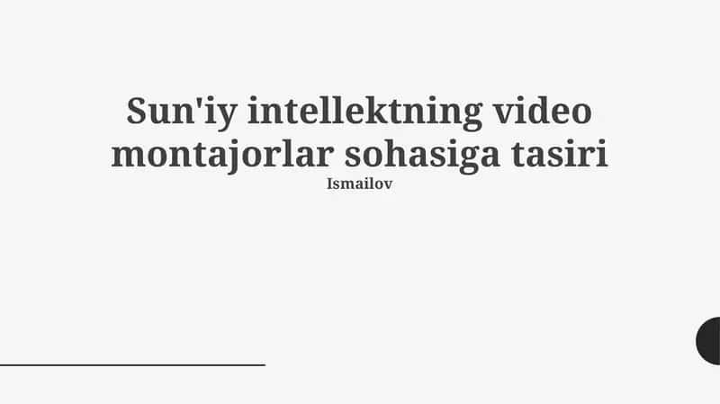 Sun'iy intellektning video montajorlar sohasiga tasiri 1