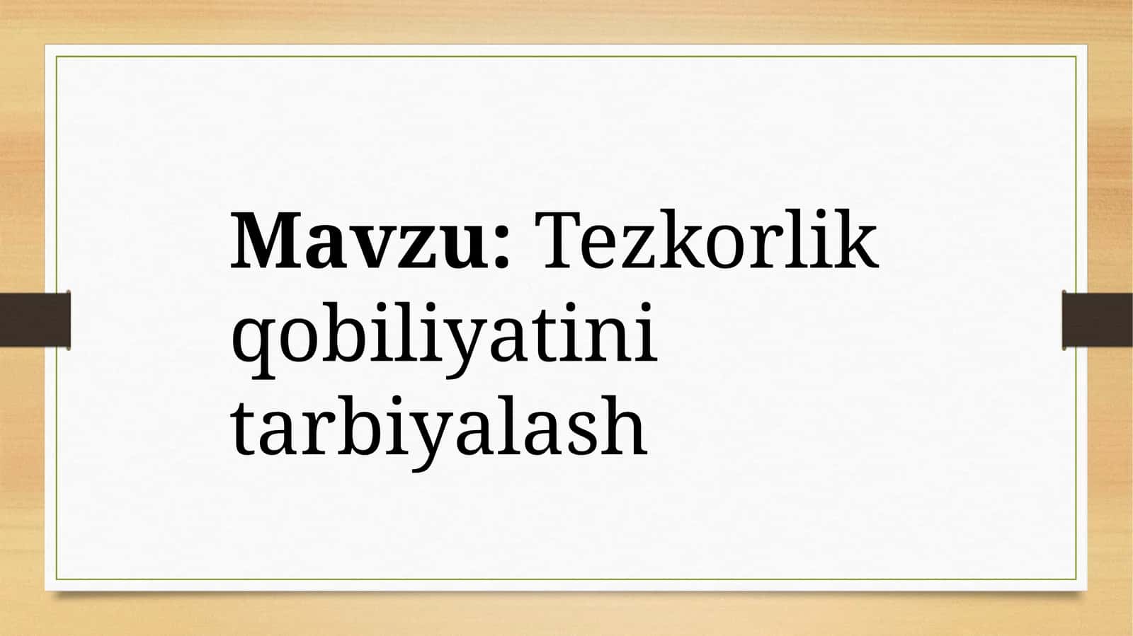 Tezkorlik qobiliyatini tarbiyalash 1