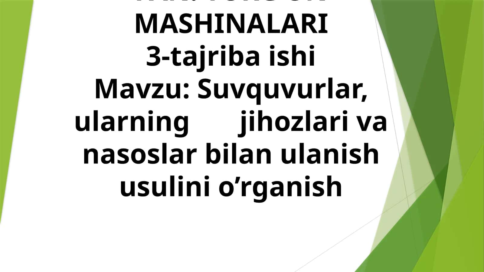 TURG’UN MASHINALARI3-tajribaishi 1
